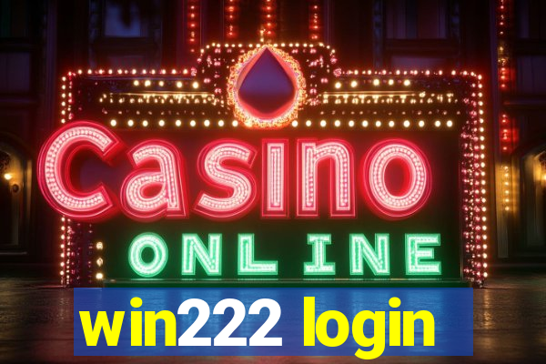 win222 login